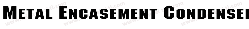 Metal Encasement Condensed Regular字体转换